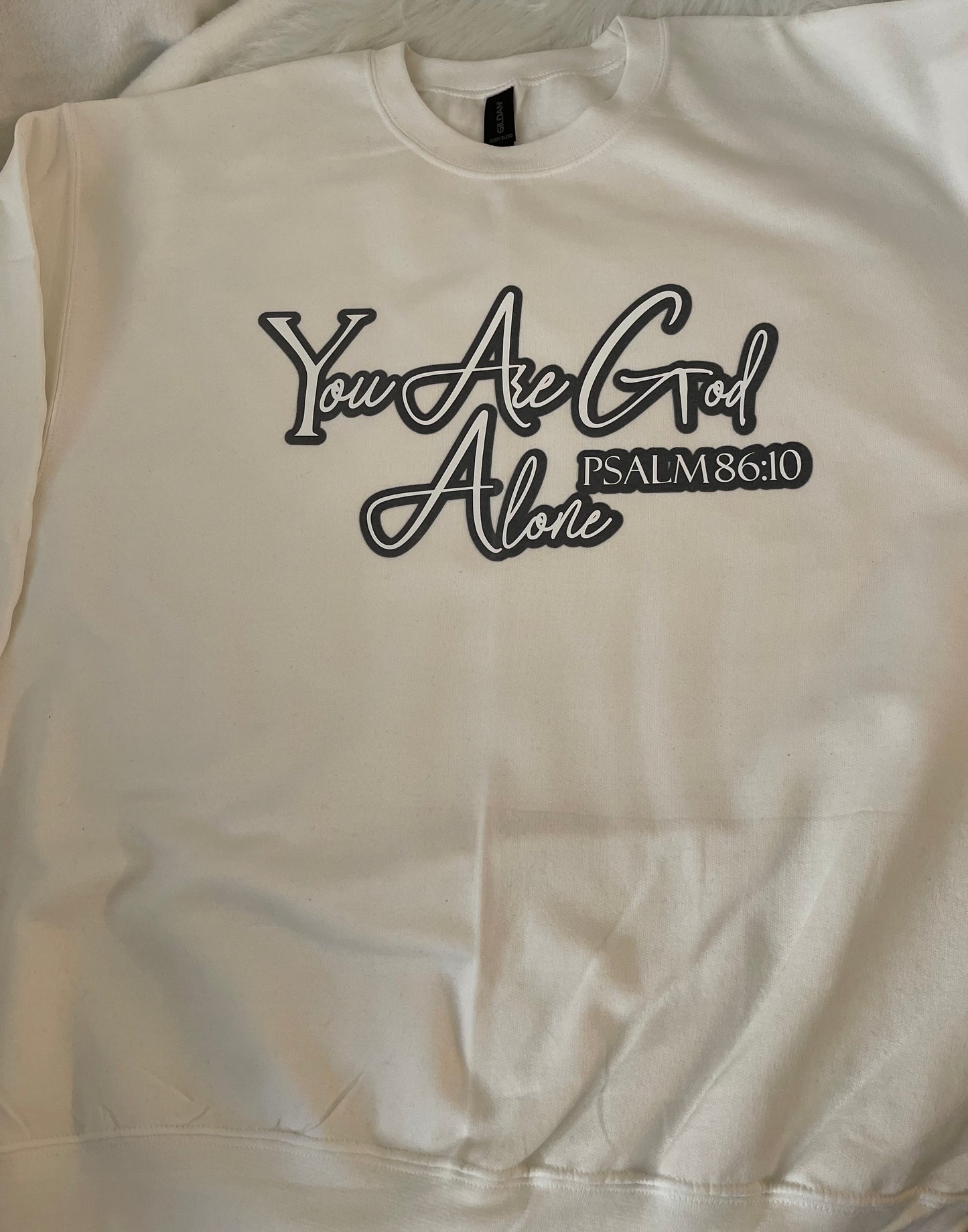 Covered Christian - "You Are God Alone" Sweatshirt