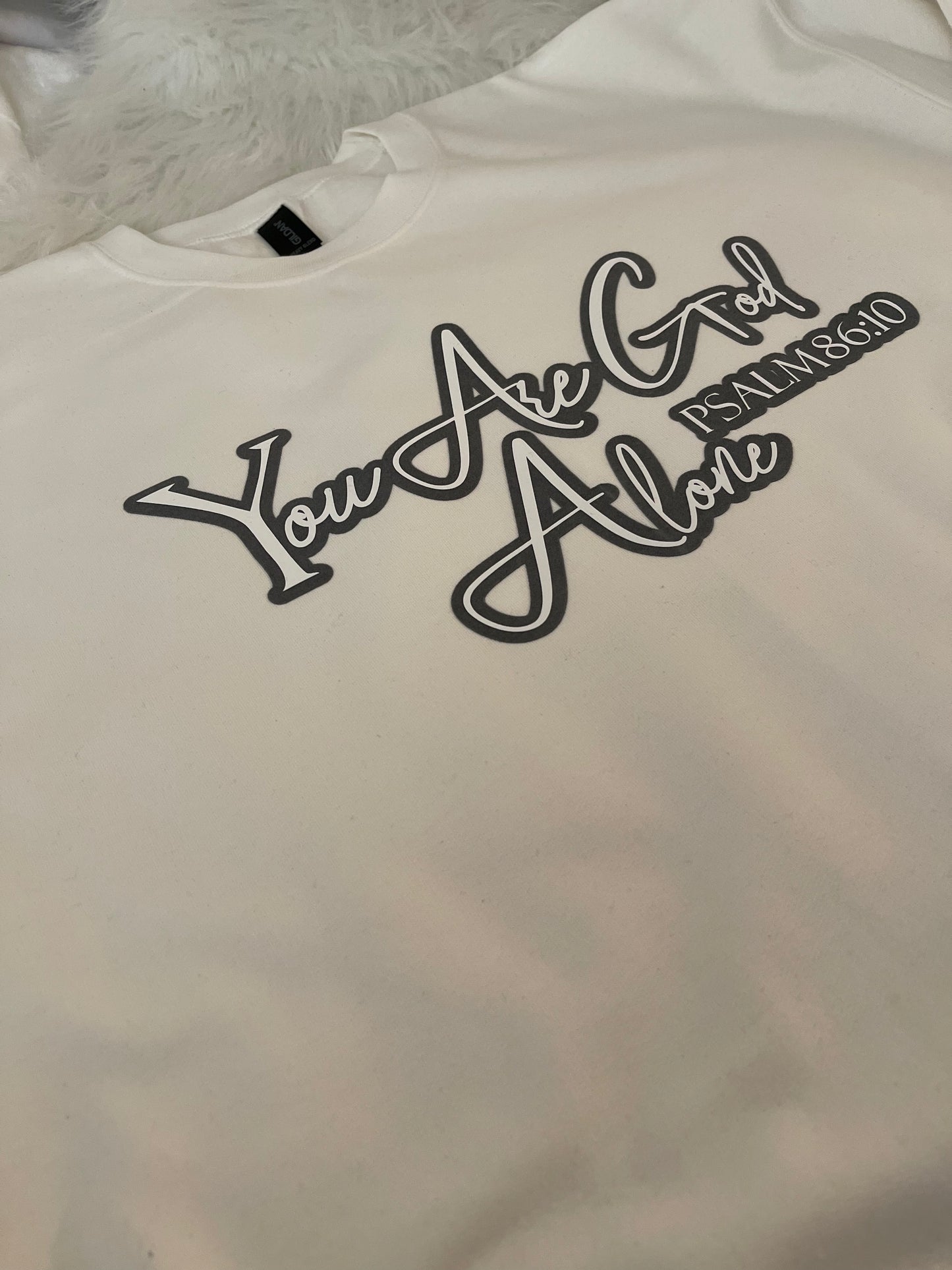 Covered Christian - "You Are God Alone" Sweatshirt