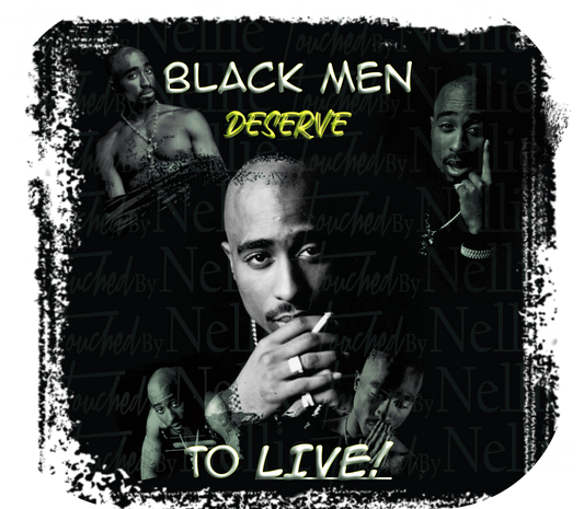 Black Men Deserve To Live